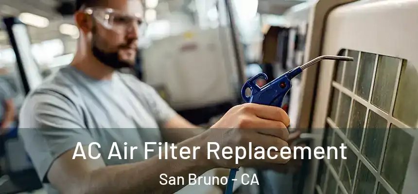  AC Air Filter Replacement San Bruno - CA