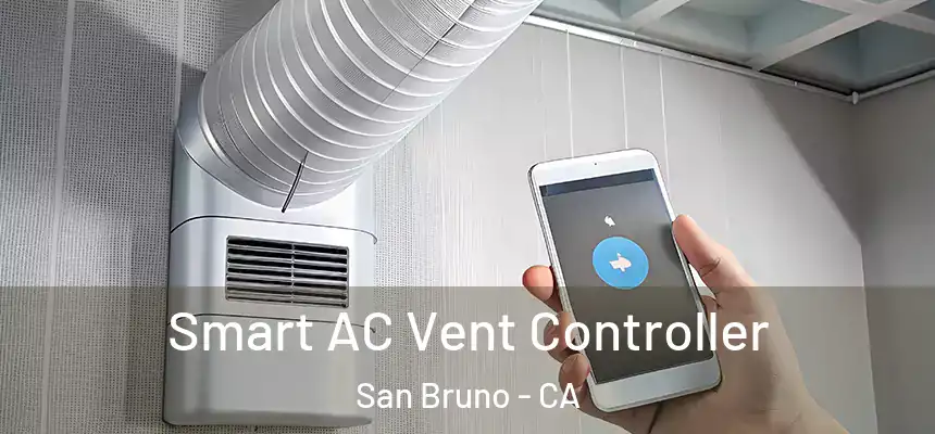  Smart AC Vent Controller San Bruno - CA