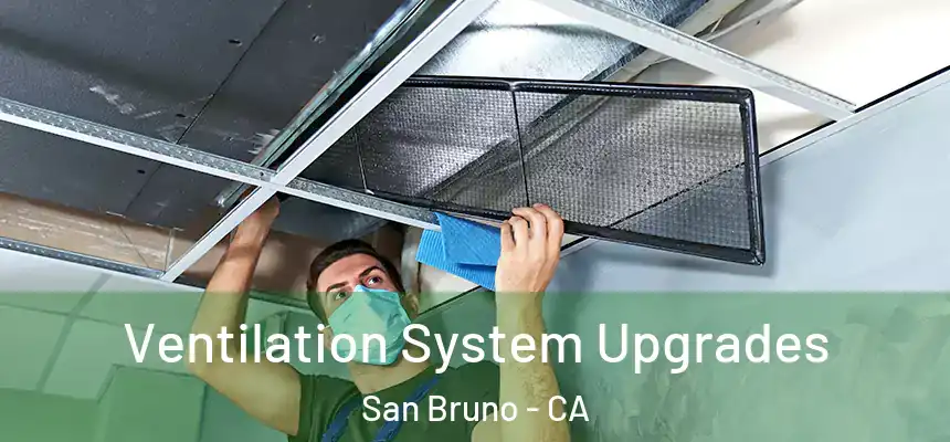  Ventilation System Upgrades San Bruno - CA